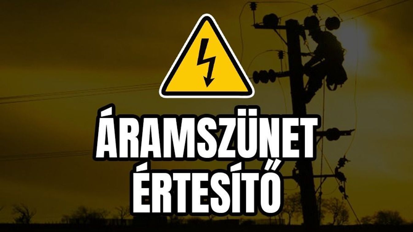 Áramszünet lesz több helyen Fejérben jövő héten