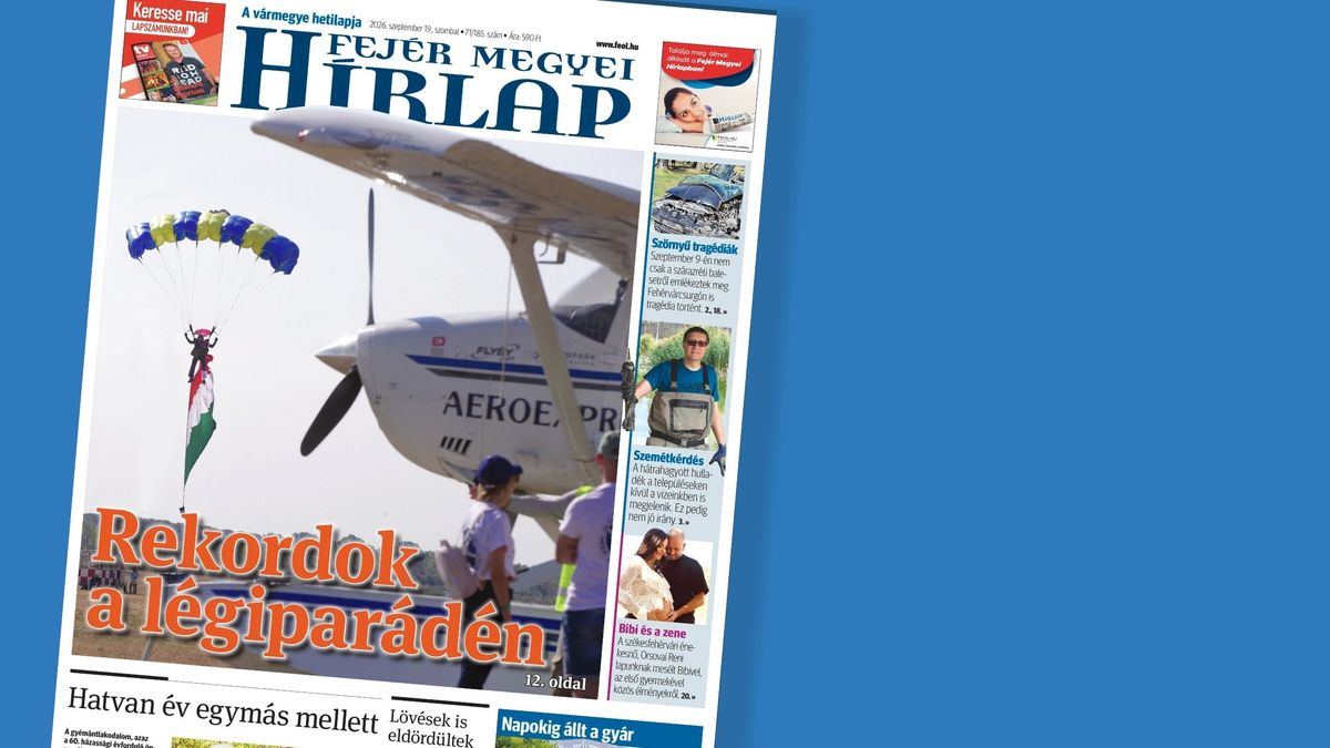 Már megvásárolható a friss Fejér Megyei Hírlap